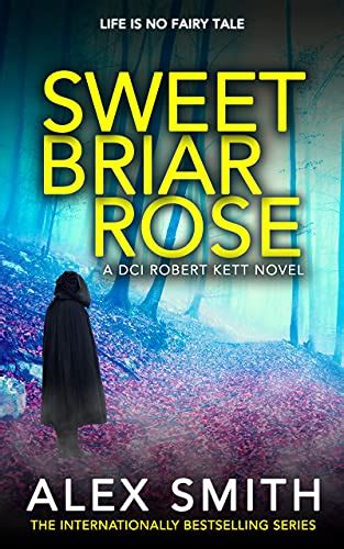 Sweet Briar Rose An Action Packed British Crime Thriller Dci Kett