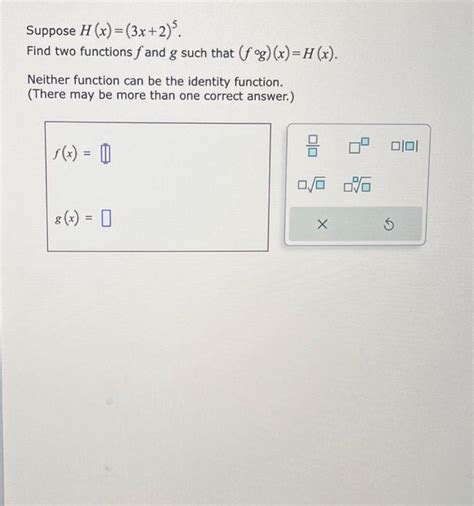 Solved Suppose H X 3x 2 5 Find Two Functions F And G Such