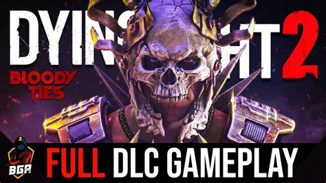 Dying Light Bloody Ties Dlc Full Gameplay Co Op Walkthrough Full