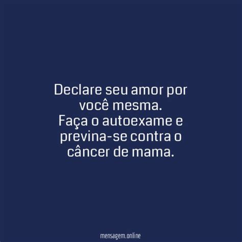 FRASES PARA O OUTUBRO ROSA Declare seu amor por você mesma