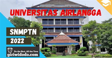 Daya Tampung Dan Peminat Snmptn 2022 Universitas Airlangga Unair Giri Widodo