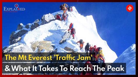 Explained The Mount Everest Traffic Jam And What It Takes To Reach The Peak Youtube