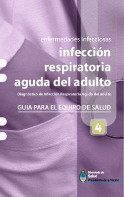 Infecci N Respiratoria Aguda Del Adulto Guia Para El Equipo De Salud