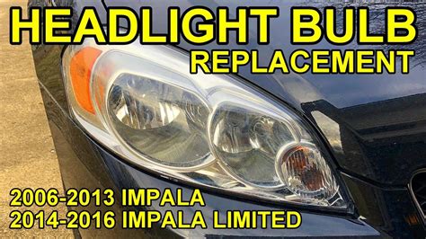 How To Replace A Headlight Bulb On 2006 2013 Impala And 2014 2016 Impala Limited Chevrolet Youtube