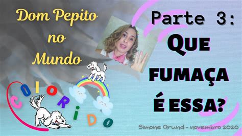 Parte Que Fuma A Essa Dom Pepito No Mundo Colorido Youtube