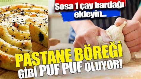 Pastane böreği gibi puf puf oluyor Sosa 1 çay bardağı ekleyin