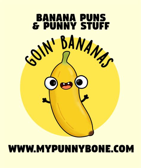 100 Funny Banana Puns That Will Drive You Bananas Mypunnybone