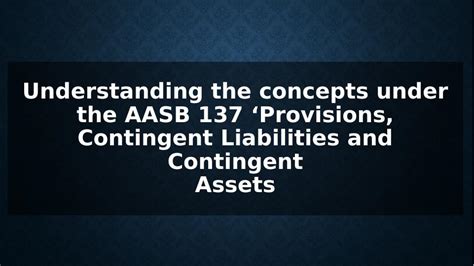 Understanding The Concepts Under The Aasb Provisions Contingent