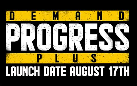 PROGRESS WRESTLING LAUNCHES DEMAND PROGRESS PLUS