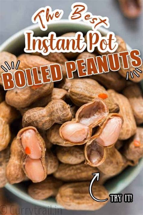 How to Boil Peanuts in Instant Pot (+ 2 Serving Ideas) - CurryTrail