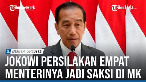 Presiden Jokowi Persilakan Menterinya Jadi Saksi Pada Sidang Sengketa