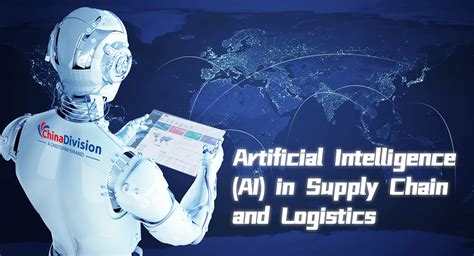 Artificial Intelligence Ai In Supply Chain And Logistics Chinadivision