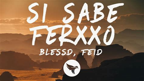 Blessd Feid Si Sabe Ferxxo Letra Lyrics Youtube