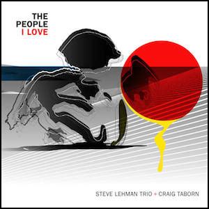 Steve Lehman Trio With Craig Taborn The People I Love Jazztrail