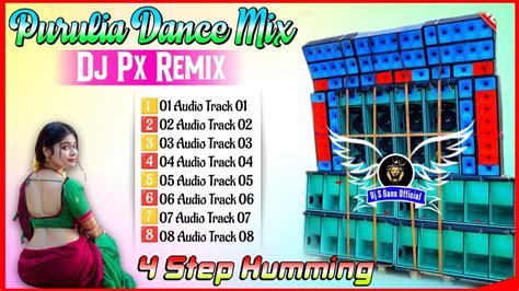 Purulia New Dj Mix Songs Dj Px Remix Purulia Nonstop Humming Bass