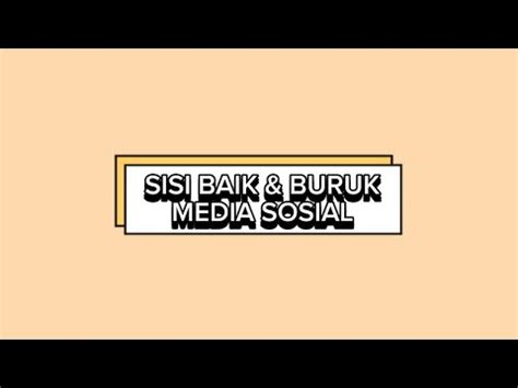 Sisi Baik Dan Buruk Media Sosial Digital Communication YouTube