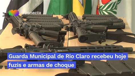 Guarda Municipal De Rio Claro Recebeu Hoje Fuzis E Armas De Choque