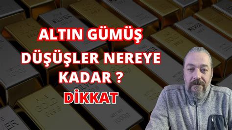 ALTIN GÜMÜŞ DÜŞÜŞLER NEREYE KADAR GRAMLAR ALTINS1 GMSTRF ANALİZ