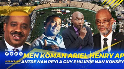 Men Koman E Kile Ariel Ap Entre Nan Peyi Dayiti Men Defi Guy Philippe