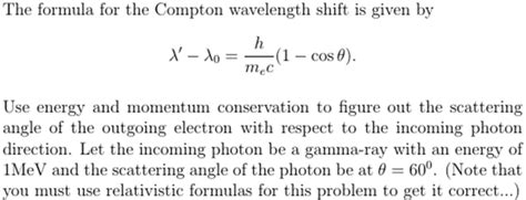 Solved The formula for the Compton wavelength shift is given | Chegg.com