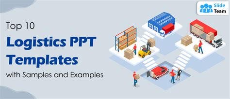 Top 10 Logistics PPT Templates With Samples And Examples