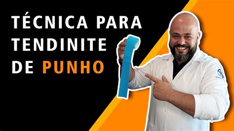 T Cnica Para Tendinite De Punho Youtube