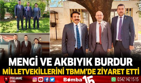 Mengi ve Akbıyık Burdur Milletvekillerini TBMM de ziyaret etti Burdur