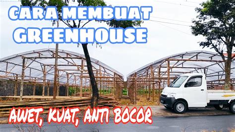 Cara Membuat Greenhouse Bambu Sederhana Youtube