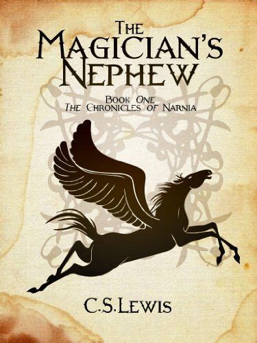 The Magician S Nephew The Chronicles Of Narnia The Magicians Nephew