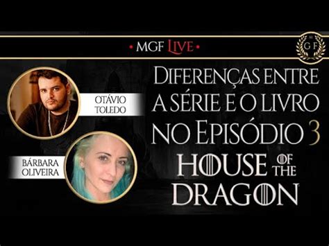 Diferenças entre House of the Dragon e Fogo e Sangue no Episódio 3