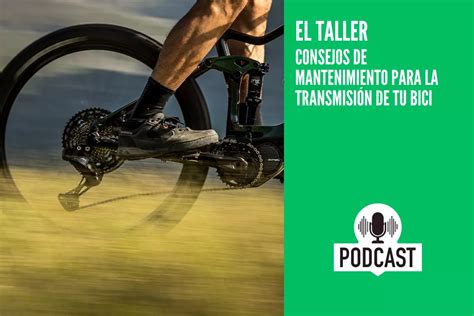 El Taller Consejos De Mantenimiento Para La Transmisi N De Tu Bici