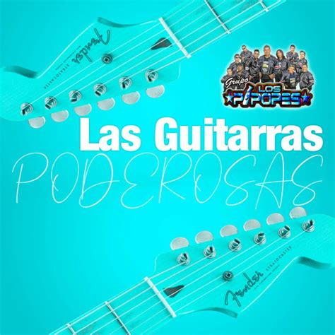 Stream Grupo Los Pipopes De Tina Avila Listen To Las Guitarras