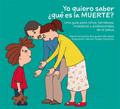 Cuento Yo Quiero Saber Qu Es La Muerte Cenepas