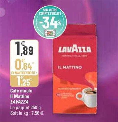 Promo Caf Moulu Il Mattino Lavazza Chez G Icatalogue Fr