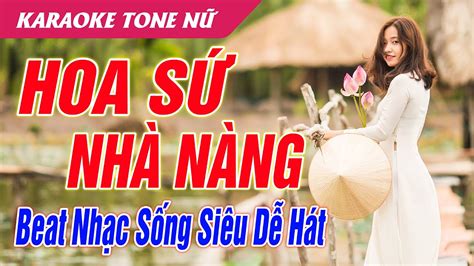 Liên Khúc Karaoke Nhạc sống Hoa Sứ Nhà Nàng Tone Nữ Dễ Hát Karaoke