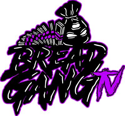 2023 - Bread Gang TV | Official Website