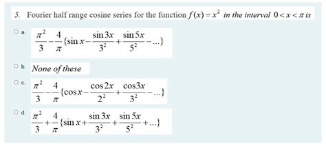 Solved 5 Fourier Half Range Cosine Series For The Function Chegg