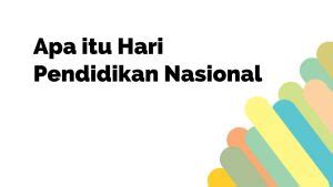 Apa Itu Hari Pendidikan Nasional Kampushub