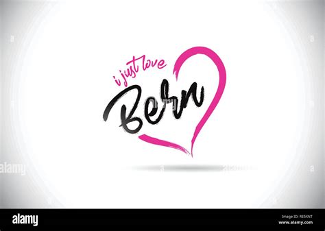 Bern I Just Love Word Text With Handwritten Font And Pink Heart Shape Vector Illustration Stock