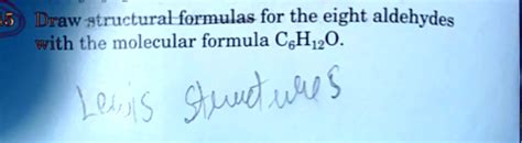 Solved Draw Structural Formulas For The Eight Aldehydes With The Molecular Formula C6h12o