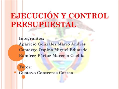 PPT EJECUCIÓN Y CONTROL PRESUPUESTAL PowerPoint Presentation free