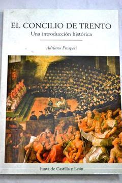 Libro El Concilio De Trento Una Introducción Histórica Adriano