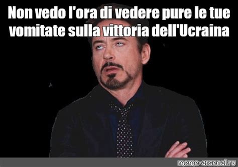 Meme Non Vedo L Ora Di Vedere Pure Le Tue Vomitate Sulla Vittoria