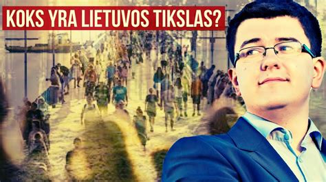 Koks Yra Lietuvos Tikslas Vytautas Sinica Tiesos Lt