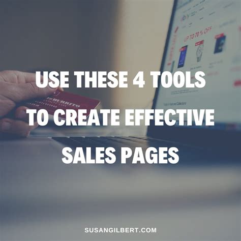 Use These 4 Tools To Create Effective Sales Pages Susan Gilbert Reinvention Guide Lets