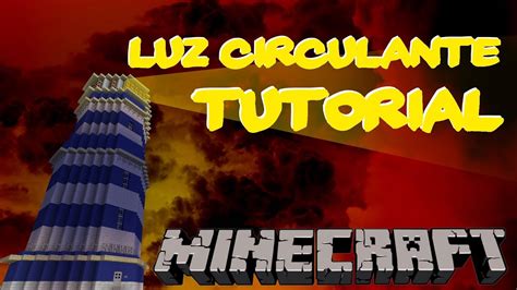 Tutorial Minecraft Farol Luz Circulante YouTube