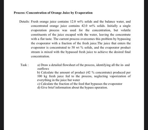 Solved Process Concentration Of Orange Juice By Evaporation Chegg