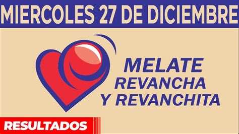 Resultado del sorteo de Melate Revancha y Revanchita del Miércoles 27