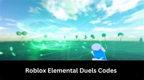 Elemental Duels Codes January Mrguider