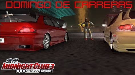 Midnight Club DUB Edition Remix CARRERAS LOS DOMINGOS SERÁ BUENA